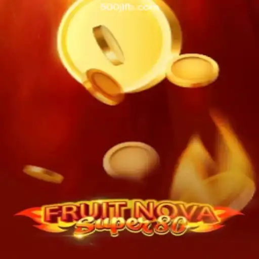 FruitNovaSuper80: A Dive into the Vibrant World of Online Slots at 500JL.COM Online Casino Philippines