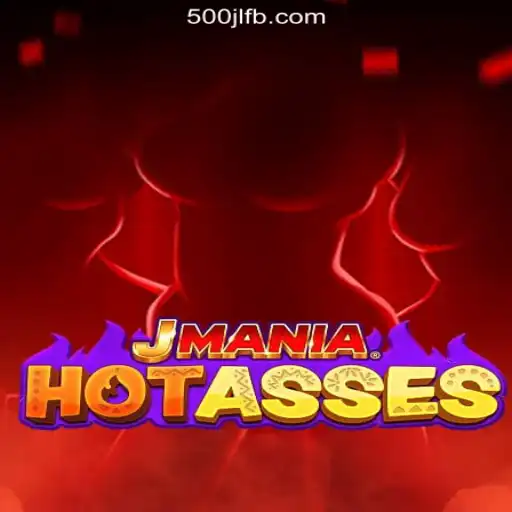 Unveiling JManiaHotAsses: A Trending Game at 500JL.COM Online Casino Philippines
